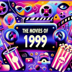 The Movies of 1999 Podcast artwork