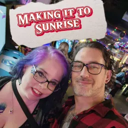 Making it to Sunrise Podcast artwork