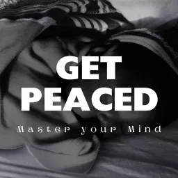 Get Peaced Podcast artwork