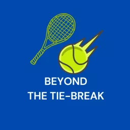 Beyond The Tie-Break Podcast artwork