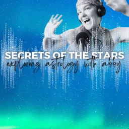 Secrets of the Stars: Exploring Astrology with Abby Podcast artwork