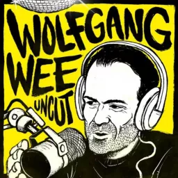 Wolfgang Wee Uncut Podcast artwork
