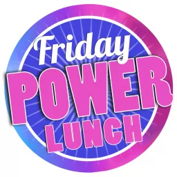 Friday Power Lunch