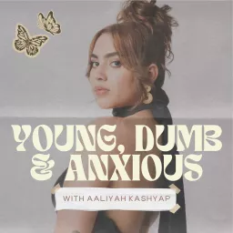 Young, Dumb & Anxious Podcast artwork