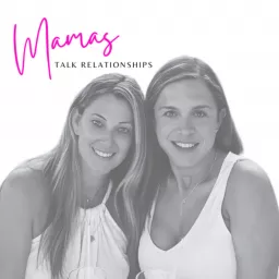 Mamas Talk Relationships Podcast artwork