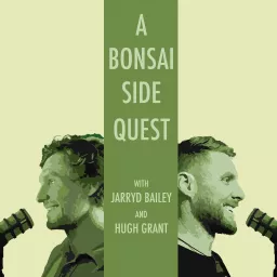 A Bonsai Side Quest Podcast artwork