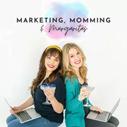 Marketing, Momming & Margaritas