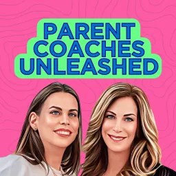 Parent Coaches Unleashed Podcast artwork