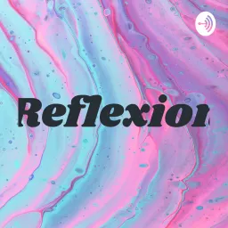 Reflexion Podcast artwork