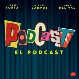 Podcast, el podcast