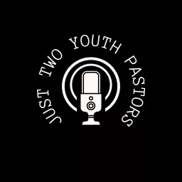 Just Two Youth Pastors Podcast artwork