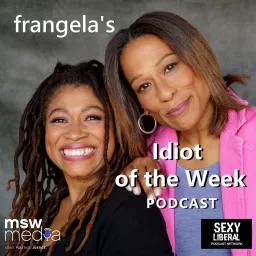 Frangela: Idiot of the Week