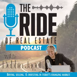 The Ride of Real Estate | Buying, Selling & Investing In Today's Changing Market Podcast artwork