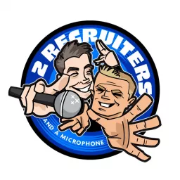 Two Recruiters and a Microphone Podcast artwork