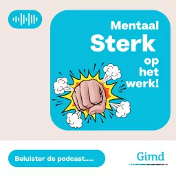 Mentaal sterk op het werk Podcast artwork