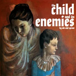 The Child and Its Enemies