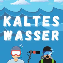 Kaltes Wasser | Der Podcast außerhalb der Komfortzone artwork