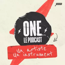 ONE - Un artiste, un instrument Podcast artwork