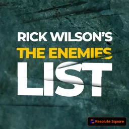 Rick Wilson's The Enemies List Podcast artwork