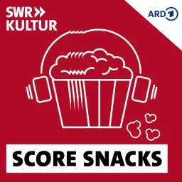 Score Snacks – der Filmmusik-Podcast