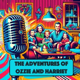 Adventures of Ozzie and Harriet - OTR