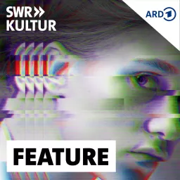 SWR Kultur Feature Podcast artwork