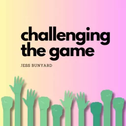 Challenging the Game Podcast artwork