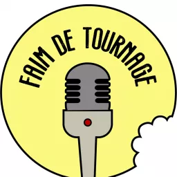 FAIM DE TOURNAGE Podcast artwork