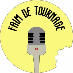 FAIM DE TOURNAGE Podcast artwork