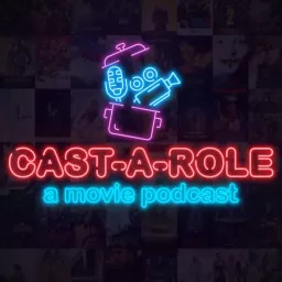 Cast-A-Role Podcast artwork
