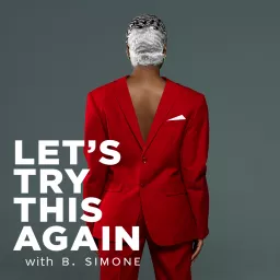 Let's Try This Again with B. Simone Podcast artwork