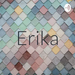 Erika Podcast artwork