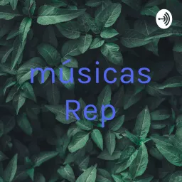 músicas Rep Podcast artwork