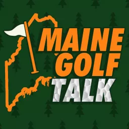 Maine Golf Talk Podcast artwork