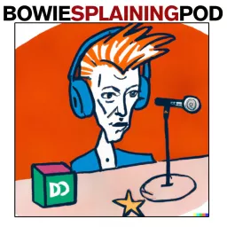 Bowiesplaining Podcast artwork