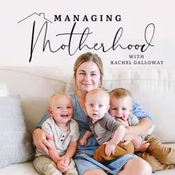 Managing Motherhood Podcast artwork