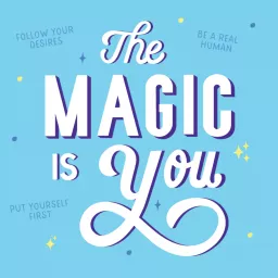 The Magic is You