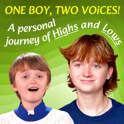 ONE Boy, TWO Voices .... Podcast artwork