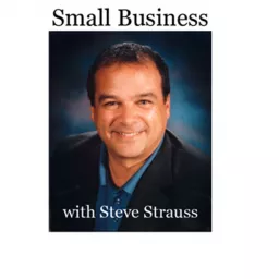 Small Business with Steve Strauss Podcast artwork