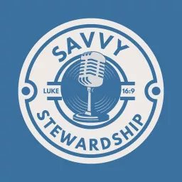 Savvy Stewardship Podcast artwork