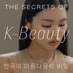 Secrets of K-Beauty Podcast artwork