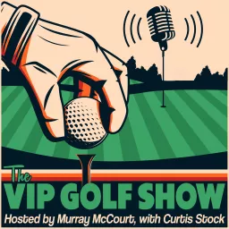 The VIP Golf Show Podcast artwork