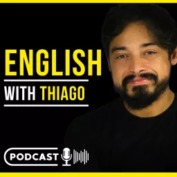 English with Thiago Podcast artwork