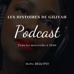 Les Histoires de Giliyah : devenez la meilleure version de vous-même !