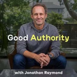 Good Authority with Jonathan Raymond