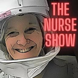 The Nurse Show Podcast artwork
