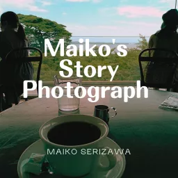 Maiko's Story Photograph Podcast artwork