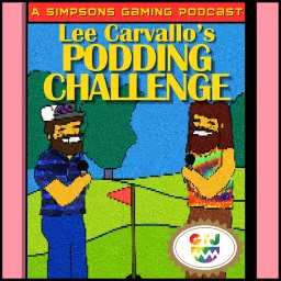 Lee Carvallo's Podding Challenge: A Simpsons Gaming Podcast