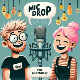 MIC DROP - for begyndere Podcast artwork