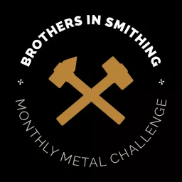 Brothers in Smithing - Monthly Metal Challenge Podcast artwork